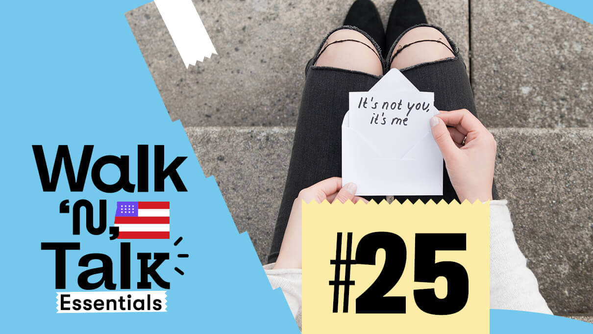 walk n talk 25 terminando una relacion