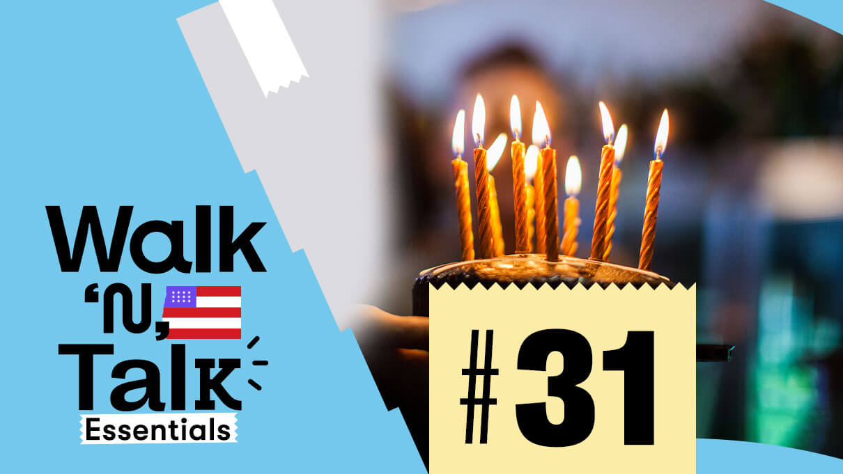 walk n talk 31 una fiesta de cumpleanos